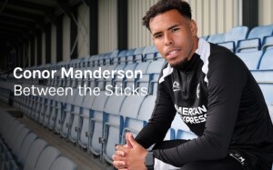 Conor Manderson: Between the Sticks